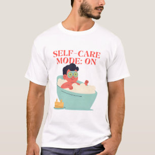 Self-Care-Modus: ON - Niedlich & lustig Cartoon Ba T-Shirt