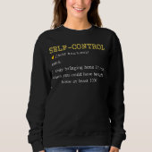 Self Control Definition Funny Personalized Sweatshirt (Vorderseite)