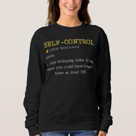 Self Control Definition Funny Personalized Sweatshirt