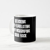 … SELF-FLAGELLATING… KREUZ-RÜCKSEITE KAFFEETASSE (Vorderseite Links)