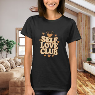 Self Love Club beige Zitat Humor schwarz T-Shirt
