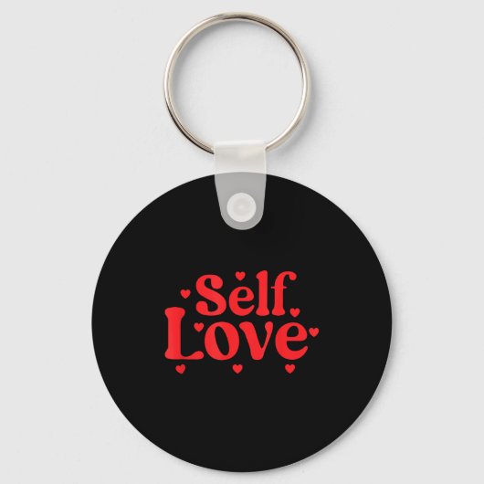 Self Love Valentines Day Self Care Womens Schlüsselanhänger (Vorderseite)