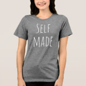 Self Made Women's T-Shirt Tri-Blend Shirt (Vorderseite)