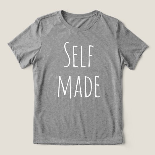 Self Made Women's T-Shirt Tri-Blend Shirt (Design Vorderseite)