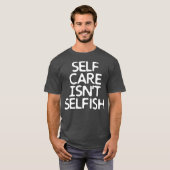 Selfe Isnt Selfish T-Shirt (Vorne ganz)