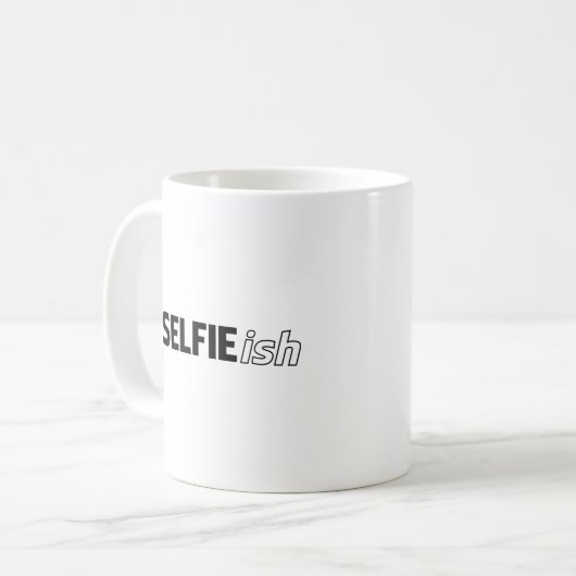 # SELFIE ish Kaffeetasse (Vorderseite Links)