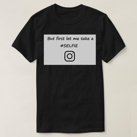 SELFIZIEREN SIE DIE KASSACHEN T-Shirt (Design vorne)