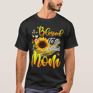 Selig, als Mama genannt zu werden Sonnenblume glüc T-Shirt