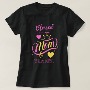 Selig, als Mama und Großmutter bezeichnet zu werde T-Shirt
