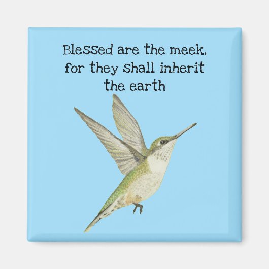 Selig sind die Meek Hummingbird Magnet (Vorne)