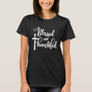 Selig und dankbar Christlich Männer und Frauen mot T-Shirt