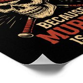 Sell Because Murder Is Wrong Funny Softll Player  Poster (Ecke)