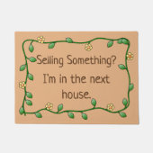 Selling Something? I'm in the next house. Fußmatte (Vorderseite)