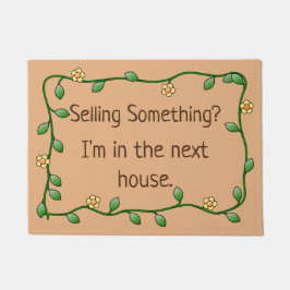 Selling Something? I'm in the next house. Fußmatte