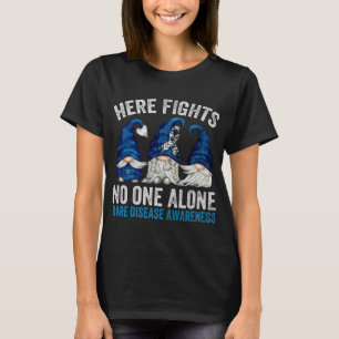 Seltene Krankheitsanfälligkeit - Hier kämpft niema T-Shirt