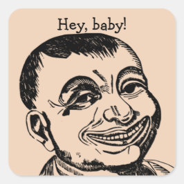 Seltsam: "Hey, Baby!" Typ Quadratischer Aufkleber