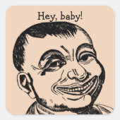 Seltsam: "Hey, Baby!" Typ Quadratischer Aufkleber (Vorderseite)