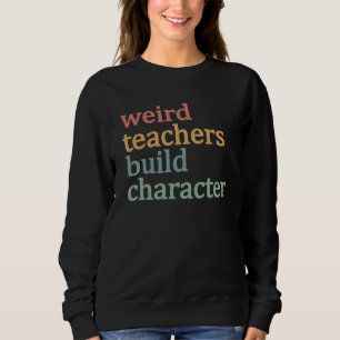 Seltsame Lehrer bilden Charakter Retro-Lehrer Sweatshirt