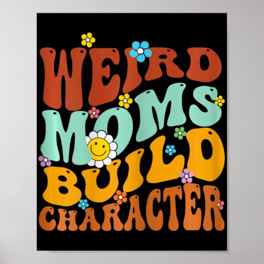 Seltsame Mamas erstellen Charaktermütter Tag Funny Poster (Vorne)