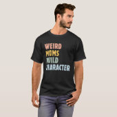 Seltsame Mamas erstellen Muttertag Mama Grap T-Shirt (Vorne ganz)