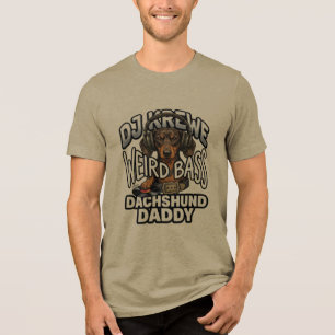 Seltsamer Bass Dachshund Daddy DJ Hund Tri-Blend Shirt