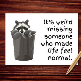 Seltsames Gefühl normal ohne Sie Karte