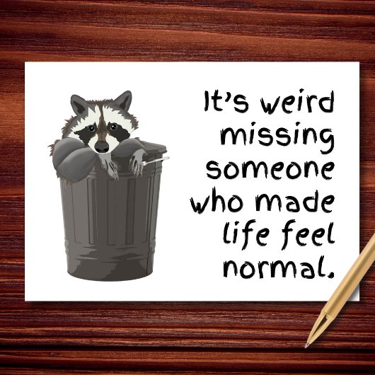 Seltsames Gefühl normal ohne Sie Karte