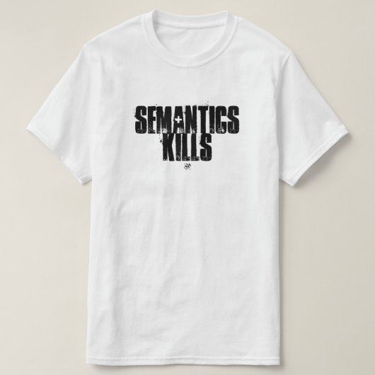 Semantikwitz (Semantik tötet) T-Shirt (Design vorne)