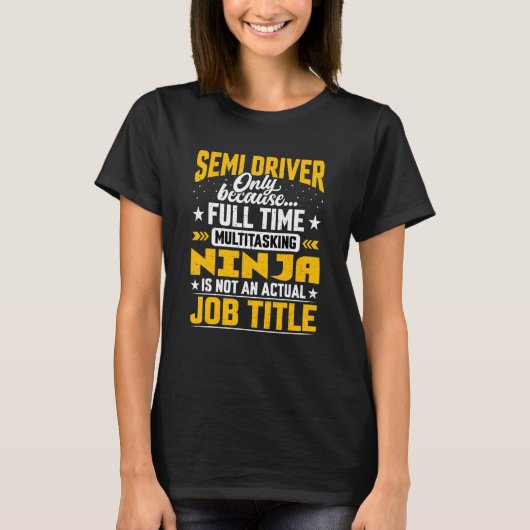 Semi Driver Job Title Semi Truck Driver T-Shirt (Vorderseite)
