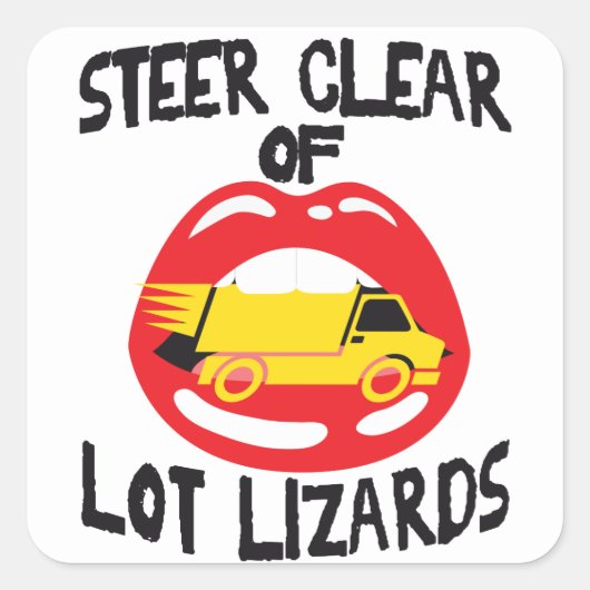 Semi Truck Driver Funny Lot Lizard Trucker Gag Quadratischer Aufkleber (Vorderseite)
