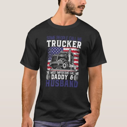 Semi Truck Driver Trucker Husband Daddy US America T-Shirt (Vorderseite)