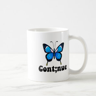 Semicolon Butterfly Mental Health Continue Kaffeetasse