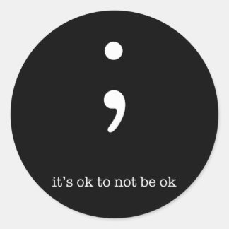 Semicolon Health Wellness Motivation ermutigen Runder Aufkleber