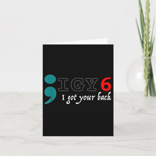 Semicolon I Got Your Back Suicide Awareness Karte (Vorderseite)