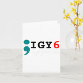 Semicolon I Got Your Ck Suicide Awareness Karte (Gelbe Blume)