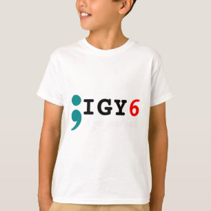 Semicolon I Got Your Ck Suicide Awareness T-Shirt