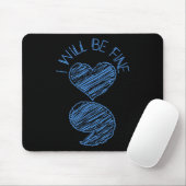 Semicolon I Will Fine Suicide Depression Awaren Mousepad (Mit Mouse)