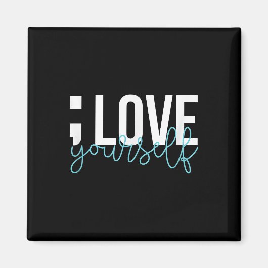 Semicolon Liebe Sie selbst Selbstmord Bewusstsein Magnet (Vorne)