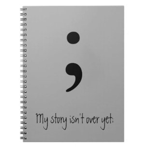 Semicolon / Meine Geschichte ist noch nicht vorbei Notizblock