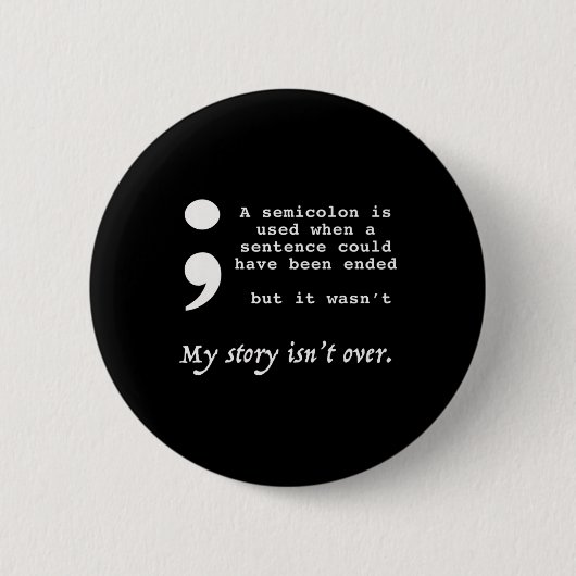 Semicolon Suicide Prevention Awareness Button (Vorderseite)