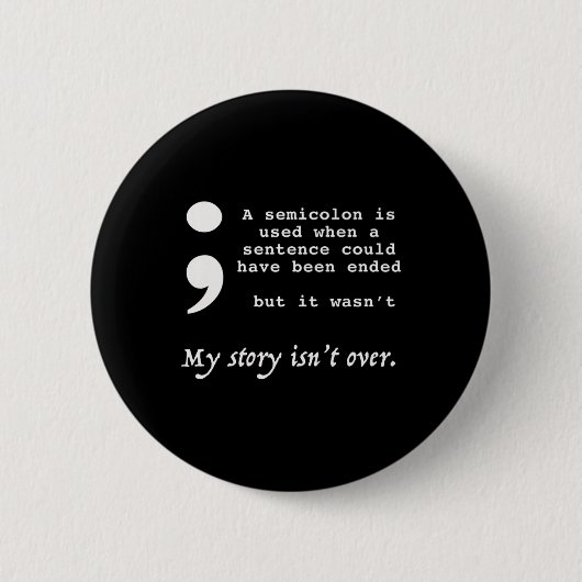Semicolon Suicide Prevention Awareness Button (Vorderseite)