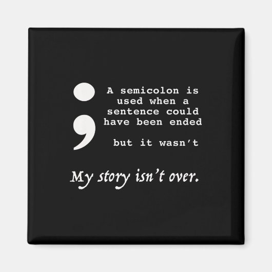 Semicolon Suicide Prevention Awareness Magnet (Vorne)