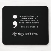 Semicolon Suicide Prevention Awareness Mousepad (Vorne)