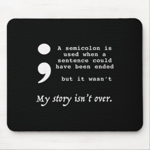 Semicolon Suicide Prevention Awareness Mousepad