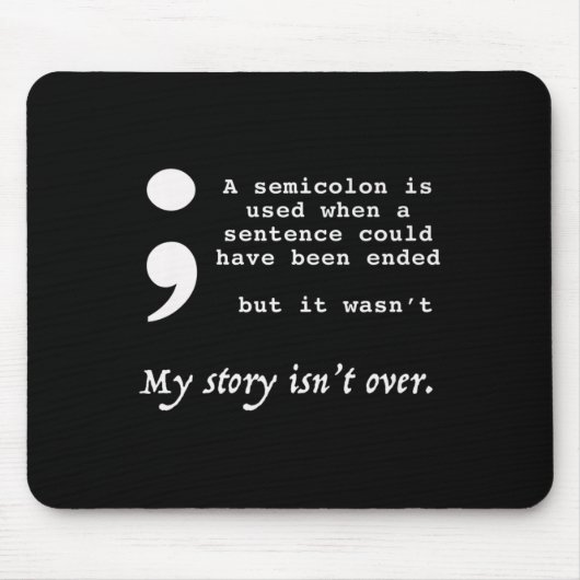 Semicolon Suicide Prevention Awareness Mousepad (Vorne)