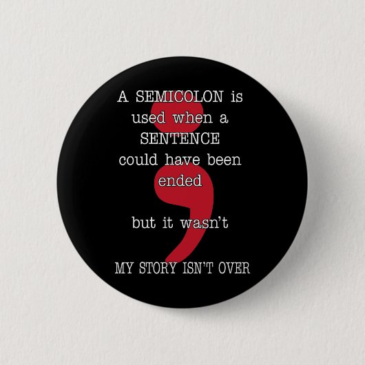 Semicolon Suicide Prevention Awareness My Story Button (Vorderseite)