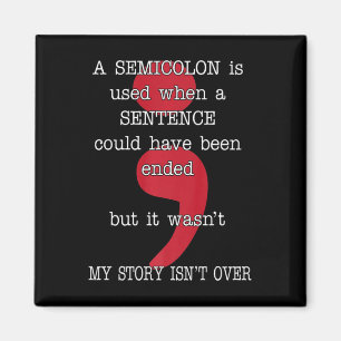 Semicolon Suicide Prevention Awareness My Story Te Magnet