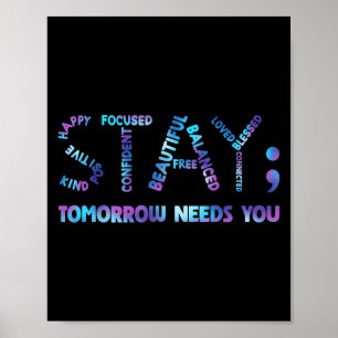 Semicolon Tomorrow mit U Suicide Prevention bleibe Poster