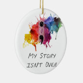 Semikolon meine Geschichte ist nicht vorbei Keramik Ornament (Rechts)