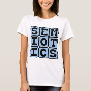 Semiotik, Die Untersuchung von Bedeutungserzeugung T-Shirt